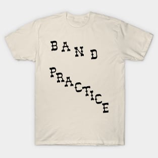 Band Practice T-Shirt